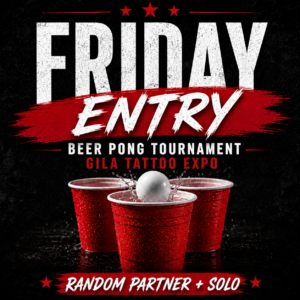 FRIDAY Beer Pong Tournament Entry