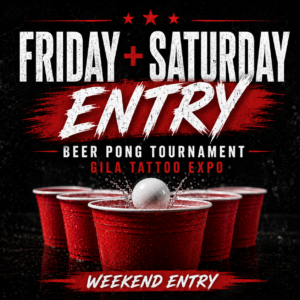 FRIDAY & SATURDAY Beer Pong Tournament Entry